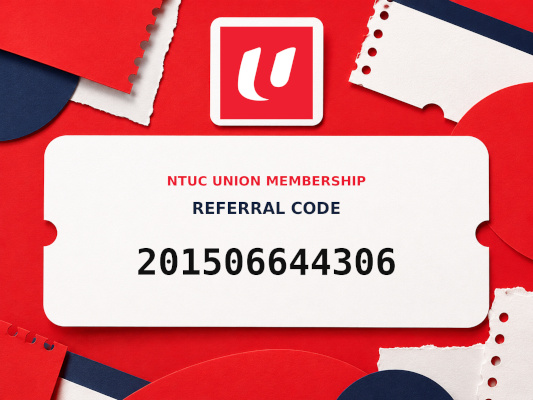 NTUC Union Membership referral code 201506644306 ticket graphic