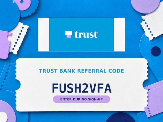 Trust Bank referral code FUSH2VFA ticket graphic